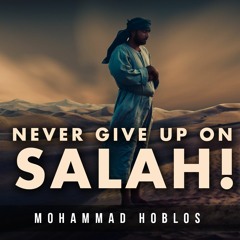 Why Muslims Pray 5 Times A Day - Motivating Reminder