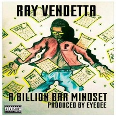 Ray Vendetta - A Billion Bar Mindset (Prod. EyeDee)