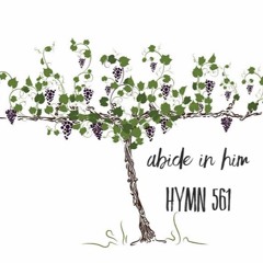 Abide in Him - Hymn 561