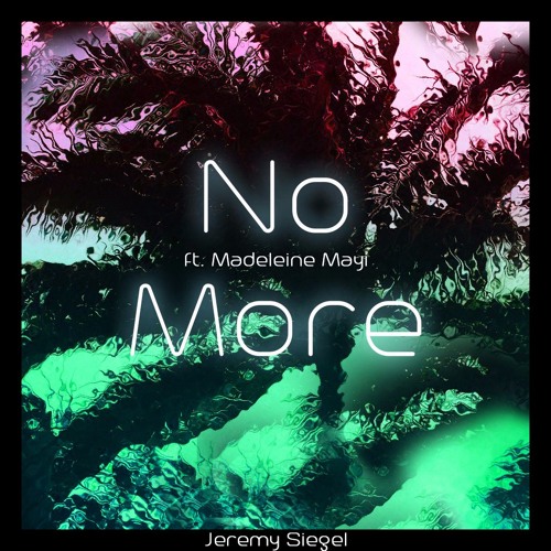 No More (feat. Madeleine Mayi)