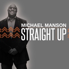 Michael Manson : Straight Up