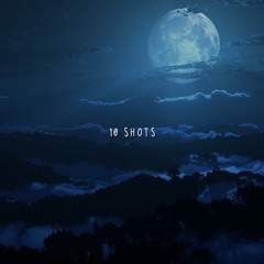 10 shots