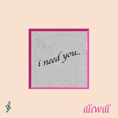 I Need You (Prod by. Josh Petruccio)