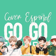 Go go (고민보다 Go) - BTS Spanish Cover