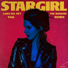 lana del rey & the weeknd - stargirl interlude (yugga remix)