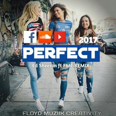 Ed Sheeran-Perfect(FMC Melodic Reggae 2017)