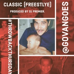 Classic Freestyle (Prod. by DJ Premier)