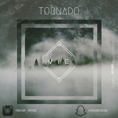 Tornado - Vie
