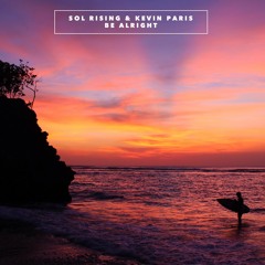 Be Alright (with Kevin Paris)