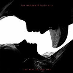 {get now~ Tim McGraw, Faith Hill - The Rest of Our Life album download