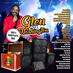 Shashamane Intl - Presents - Glen Washington Dubplate Mix