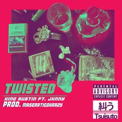 Twisted ft. Jxnny (PROD. BY MASERATIGOCRAZY)