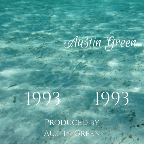 1993 - Austin Green [Produced By Austin Green]