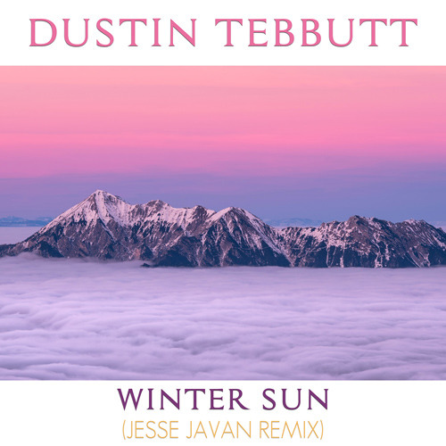 Dustin Tebbutt - Winter Sun (Jesse Javan Rmx) [Free Download]