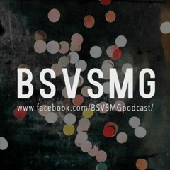 BSvsMG Podcast