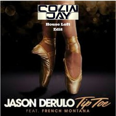 Jason Derulo Ft. French Montana - Tip Toe (Colin Jay's House Loft Edit)