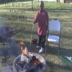 Playing With Fire Lil Rico Return diss