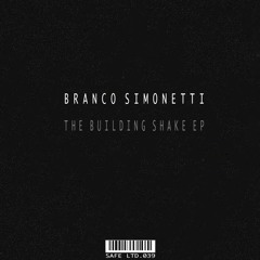 Branco Simonetti - Make The Building Shake (Original Mix)