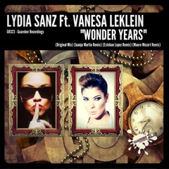 Lydia Sanz Feat Vanesa LeKlein - Wonder Years (Juanjo Martin Remix)