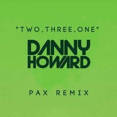 Danny Howard - Two Three One (PAX Remix)