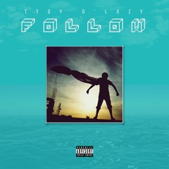 FOLLOW(Prod. by Cxdy)