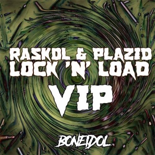 RASKOL & PLAZID - LOCK 'N' LOAD (RASKOL VIP) (CLIP) [OUT NOW - BONEIDOL EP]