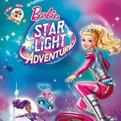 Barbie : starlight adventure - shooting star