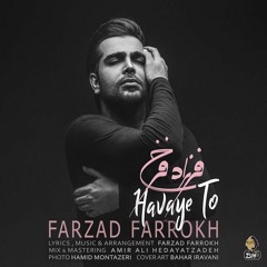 Farzad Farokh - Havaye to (remix)