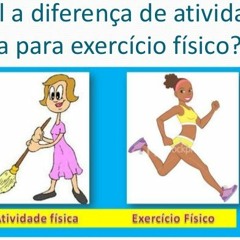 Diferença entre Atividade Física e Exercício Físico