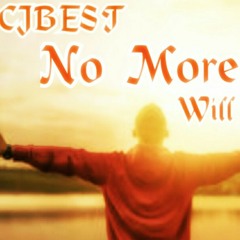 CJBEST - No More Ft. WILL CAIN