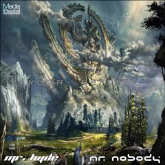 Mr. Hyde & Mr. Nobody - Your Reality