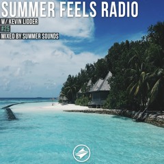 Summer Feels Radio #25 || Kevin Lidder Exclusive Mix