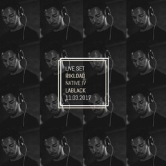 Rikload live set @ Native IV, Lablack