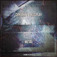 CryJaxx & Plusplay - Metal