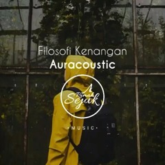 Auracoustic - Filosofi Kenangan