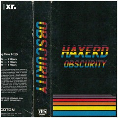 Haxerd - Obscurity