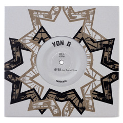 Von D feat Digital Sham "Over" b/w "Chalice Overdubs" ZamZam 58 7" vinyl rip blend
