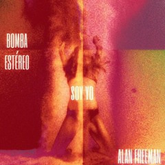 DjSanz x BOMBA ESTEREO - SOY YO (Remix Bounce)