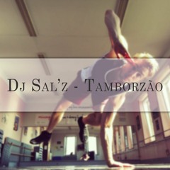 Dj Sal'z - Tamborzao