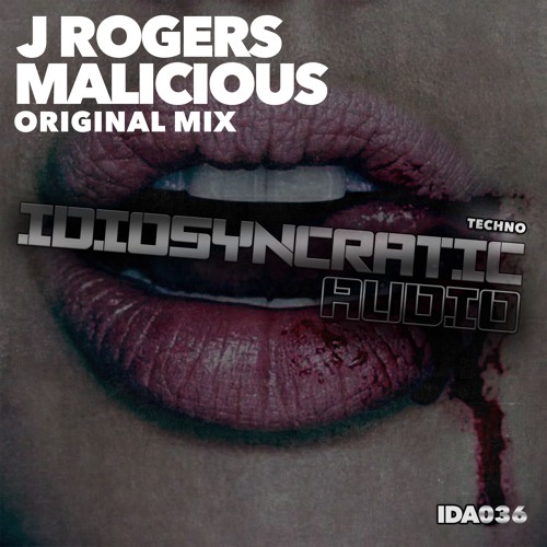 J Rogers - Malicious ( Original Mix ) IDA036