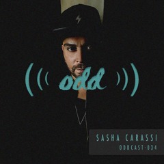 Oddcast 034 Sasha Carassi