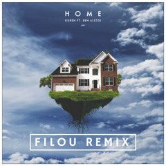 Kuren - Home ft. Ben Alessi // Filou Remix (Free Download)