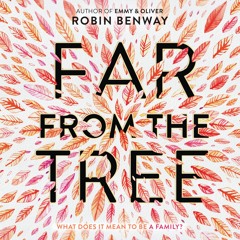 FAR FROM THE TREE by Robin Benway