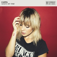 CAPPA - Waste My Time