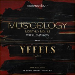 MUSICOLOGY - Yeeels Paris - Monthy Mix #2 - Novembre 2017