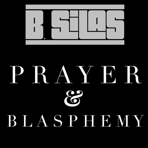 Prayer and Blasphemy