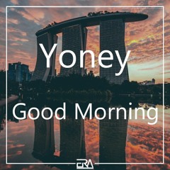 Yoney - Good Morning