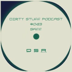 SKFF - Dirty Stuff Podcast #83 (14.11.2017)