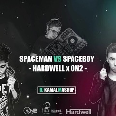 Space (man Vs Boy) Hardwell Vs On2 (Kamal Mashup)