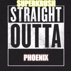 Strait Outta Phoenix by SuperKrush